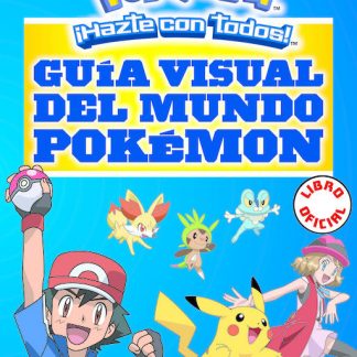 GUÍA VISUAL DEL MUNDO POKÉMON