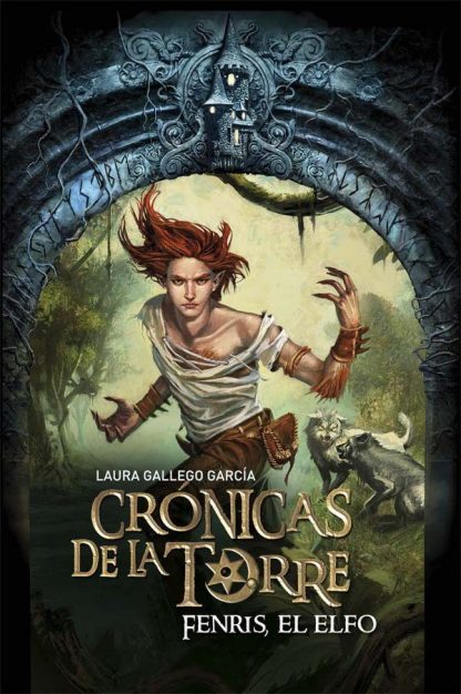 LAS CRÓNICAS DE LA TORRE 4. FENRIS EL ELFO