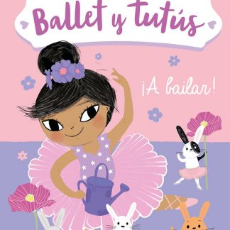 BALLET Y TUTÚS 2 ¡A BAILAR!