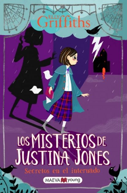 LOS MISTERIOS DE JUSTINA JONES. SECRETOS EN EL INTERNADO