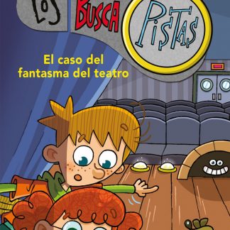 LOS BUSCAPISTAS 8 EL CASO DEL FANTASMA DEL TEATRO